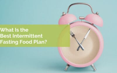 What Is the Best Intermittent Fasting Food Plan?