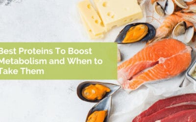 Best Proteins to Boost Your Metabolism and When to Take Them